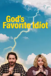 God's Favorite Idiot izle