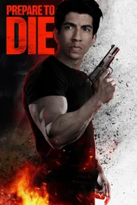 Prepare to Die izle
